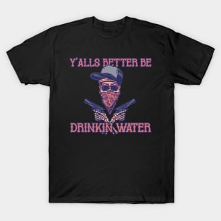 Drink Water NOW! T-Shirt